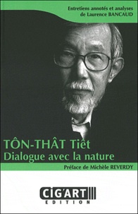 Laurence Bancaud - Tôn-Thât Tiêt - Dialogue avec la nature.