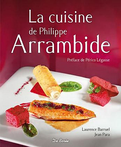 Laurence Barruel et Jean Para - La cuisine de Philippe Arrambide.
