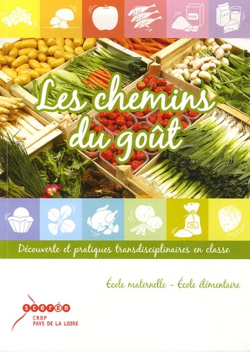 Laurence Bassin-Bouillard et Béatrice Buteau-Sauger - Les chemins du goût. 1 DVD