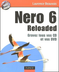 Laurence Beauvais - Nero 6 Reloaded - Gravez tous vos CD et vos DVD.