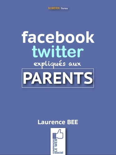 Facebook et Twitter expliqués aux parents
