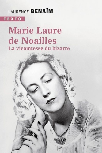 Marie-Laure de Noailles. La vicomtesse du bizarre
