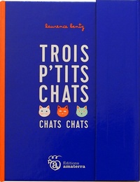 Laurence Bentz - Trois p'tits chats chats chats.
