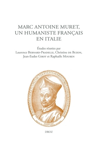 Marc Antoine Muret, un humaniste français en Italie