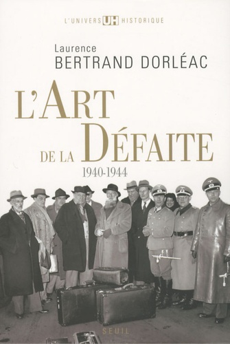 L'art de la défaite. 1940-1944