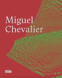 Téléchargez les livres les plus vendus Miguel Chevalier 9782370742186 par Jérôme Sans