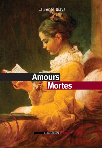 Laurence Biava - Amours mortes.