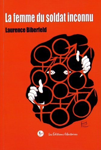 Laurence Biberfeld - La femme du soldat inconnu.