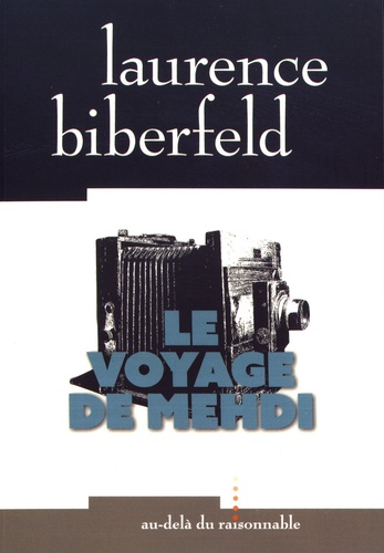 Laurence Biberfeld - Le voyage de Mehdi.