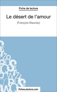Laurence Binon et  Fichesdelecture.com - Le désert de l'amour - Analyse complète de l'oeuvre.