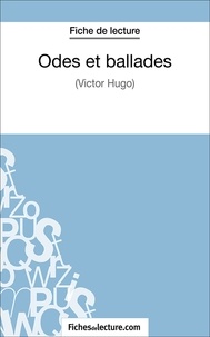 Laurence Binon et  Fichesdelecture.com - Odes et ballades - Analyse complète de l'oeuvre.