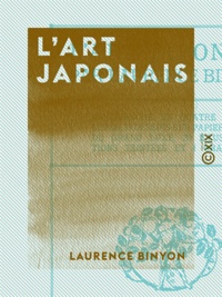 Laurence Binyon - L'Art japonais.