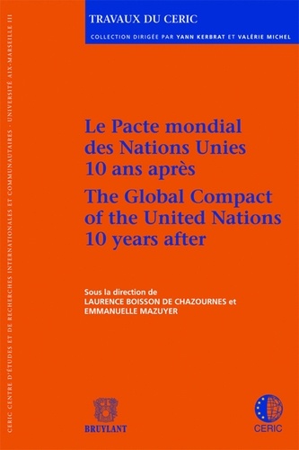 Laurence Boisson de Chazournes et Emmanuelle Mazuyer - Le Pacte mondial des Nations Unies - 10 ans après.