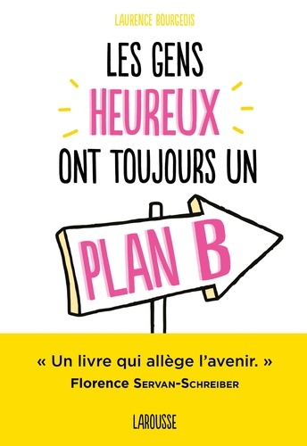 Laurence Bourgeois - Les gens heureux ont toujours un plan B.