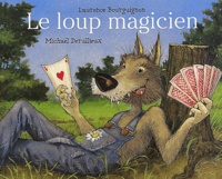 Laurence Bourguignon - Le loup magicien.