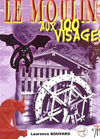 Le moulin aux 100 visages