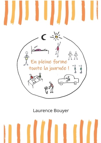 En pleine forme toute la journée !. Santé et bien-être au quotidien