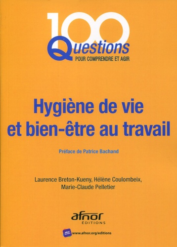 Laurence Breton-Kueny et Hélène Coulombeix - Hygiène de vie et bien être au travail.