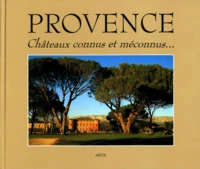 Provence. Chateaux Connus Et Meconnus...