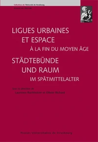 Ligues urbaines et espace à la fin du Moyen Age
