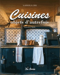 Laurence Bulle - Cuisines - Objets d'autrefois.