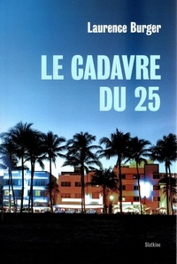 Laurence Burger - Le Cadavre du 25.