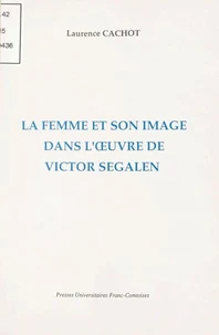 La femme et son image dans l'oeuvre de Victor Segalen