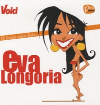 Laurence Caracalla - Il était une fois... Eva Longoria.