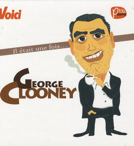 Laurence Caracalla - Il était une fois... George Clooney.