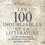 Les 100 inoubliables de la littérature. Coffret en 3 volumes : Les 100 romans français (qu'il faut avoir lus) ; Les 100 héroïnes de la littérature ; Les 100 héros de la littérature