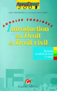 Laurence-Caroline Henry et Sophie Druffin-Bricca - Introduction Au Droit Et Droit Civil. Annales Corrigees 2001.