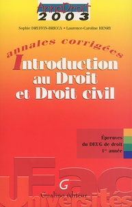 Laurence-Caroline Henry et Sophie Druffin-Bricca - Introduction Au Droit Et Droit Civil. Annales Corrigees.