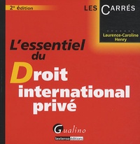 Laurence-Caroline Henry - L'essentiel du Droit international privé.