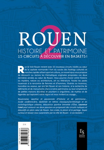 Rouen - Histoire et Patrimoine. 15 circuits à découvrir en baskets Volume 2