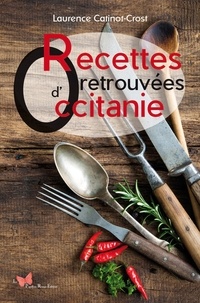 Laurence Catinot-Crost - Recettes retrouvées d'Occitanie.