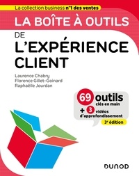 Laurence Chabry et Florence Gillet-Goinard - La boîte à outils de l'expérience client - 3e éd..