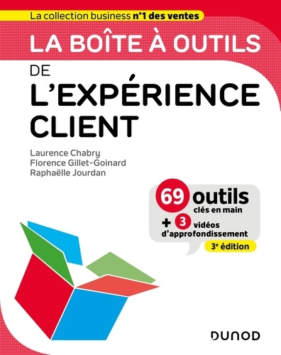 Laurence Chabry et Florence Gillet-Goinard - La boîte à outils de l'expérience client - 3e éd..