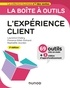 Laurence Chabry et Florence Gillet-Goinard - La boîte à outils de l'expérience client.