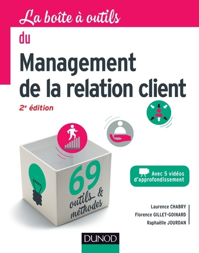 Laurence Chabry et Florence Gillet-Goinard - La boîte à outils du management de la relation client - 2e éd..