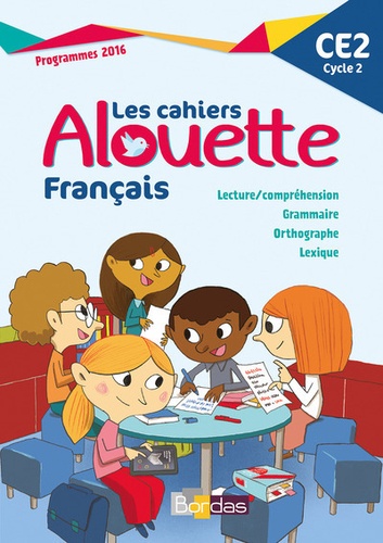 Laurence Chafaa - Français CE2 Les cahiers Alouette.
