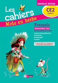 Laurence Chafaa - Français CE2 Les cahiers Mots en herbe.