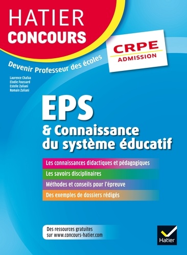 Laurence Chafaa et Elodie Foussard - Hatier Concours CRPE 2017 - EPS et Connaissance du système éducatif - Epreuve orale d'admission.