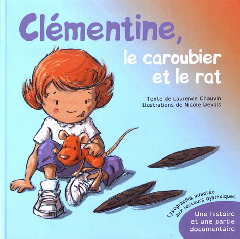 Clémentine, le caroubier et le rat Adapté aux dys