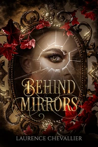 Behind Mirrors