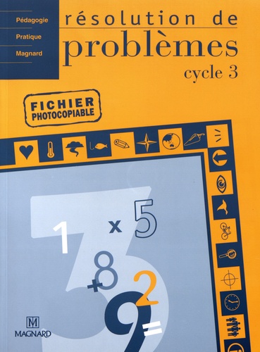 Résolution de problèmes cycle 3. Fichier photocopiable