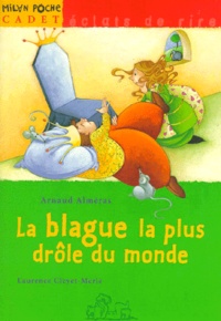 Laurence Cleyet-Merle et Arnaud Alméras - La blague la plus drôle du monde.