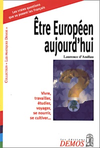 Laurence d' Andlau - Etre Europeen Aujourd'Hui.