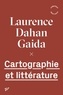 Laurence Dahan-Gaida - Cartographie et littérature.