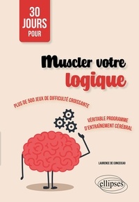 Laurence de Conceicao - Muscler votre logique.