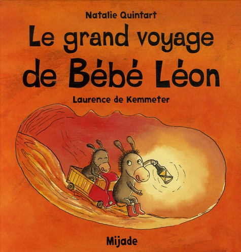 Laurence de Kemmeter et Natalie Quintart - Le grand voyage de Bébé Léon.